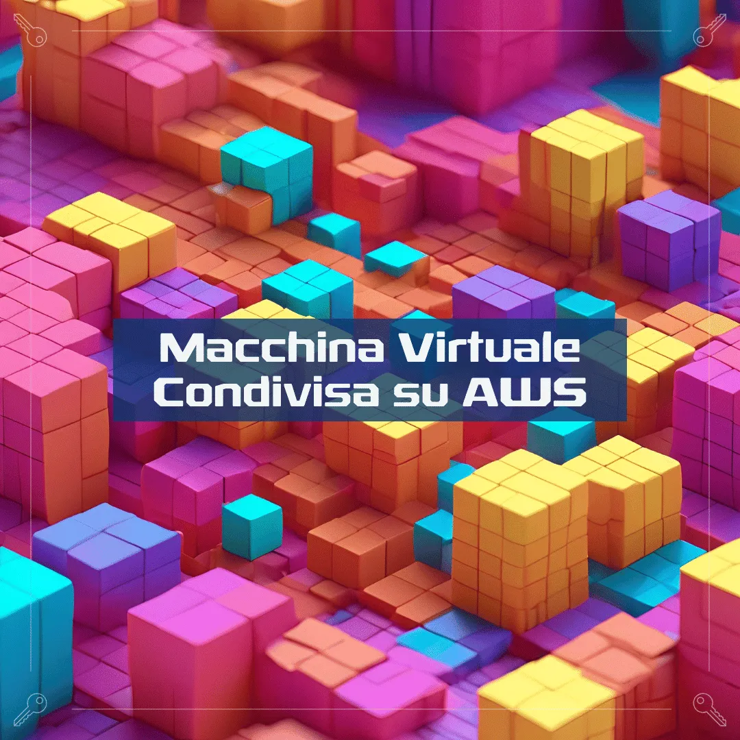 Macchina Virtuale (VM) - Condivisa su AWS